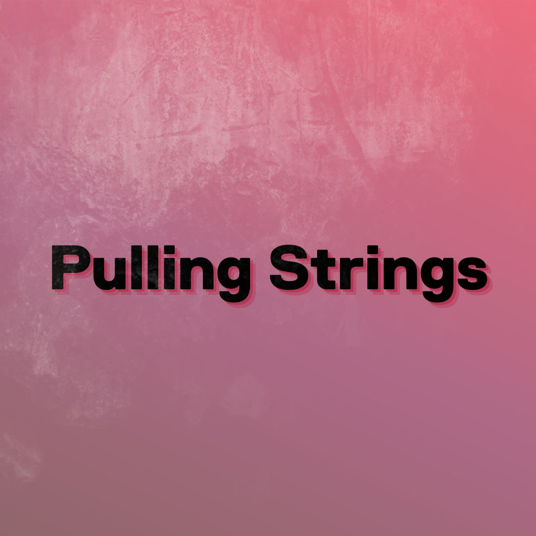 pulling strings is written on a maroon background with some light shadows near the corner