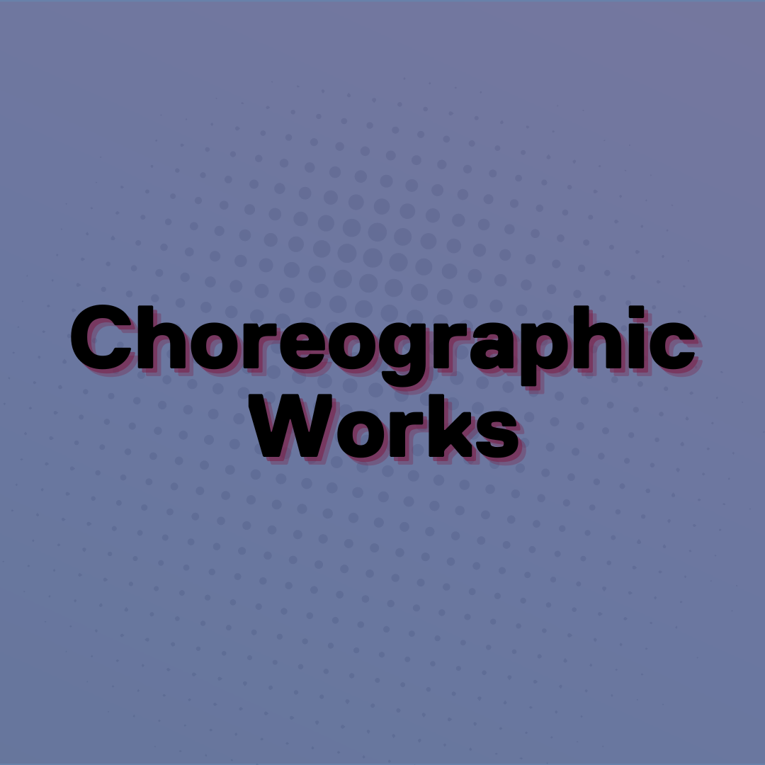 choreographic works written on a blue background with speckled spots behind the text 